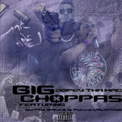 DopeyThaMac x Cutty Banks - BIG CHOPPAS (feat. Fully Valintino) (Official Audio).mp3