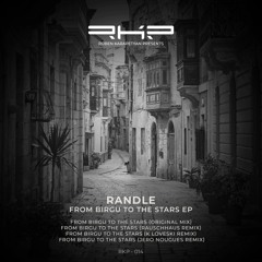 PREMIERE: Randle - From Birgu To The Stars (Rauschhaus Remix) [RKP]