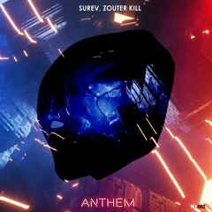 Surev, Zouter Kill - Anthem (Extended Mix) | Big Room Psy Trance | Festival Music 2023