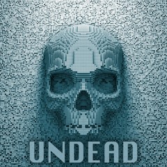 UNDEAD- CONST & Luke Crain