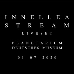 Innellea - Liveset -  Planetarium Deustches Museum - ID