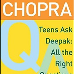 P.D.F.❤️DOWNLOAD⚡️ Teens Ask Deepak: All the Right Questions Full Audiobook
