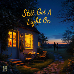 Still Got A Light On