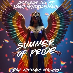 Offer X Deborah X Dana - Summer Of Pride (Bar Mizrahi Mashup)