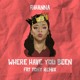 on RIHANNA - WHERE HAVE YOU BEEN [FÄT TONY REMIX] (FILTERED)