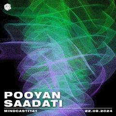 MINDCAST 141 by Pooyan Saadati