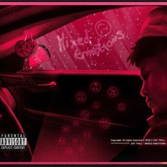 Mixed Emotions - Zay Trill (Edit)