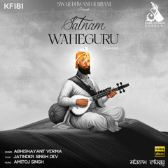 Satnam Waheugur Simran (KF181) - Abhishayant Verma // Swar Dhwani Gurbani