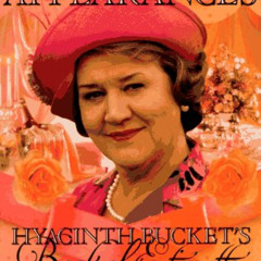 [FREE] PDF 📋 Keeping Up Appearances: Hyacinth Bucket's Book of Etiquette for the Soc