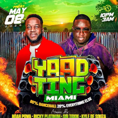 YAAD TING MIAMI 5/8  RICKY PLATINUM X NOAH POWA LIVE