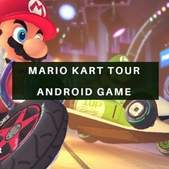 Mario Kart Tour Apk Latest Version 2023