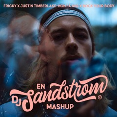 Fricky X Justin Timberlake - Hon Få Mig X Rock Your Body (Dj Sandstrom Mashup)