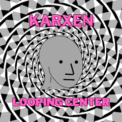 KarXen - Looping Center (FREE DL)