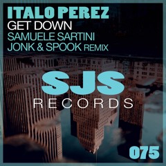 Italo Perez - Get Down (Samuele Sartini, Jonk & Spook Remix)