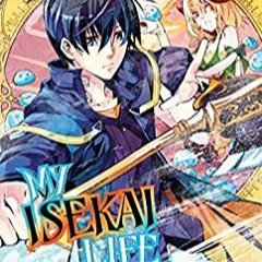 READ ⚡️ DOWNLOAD My Isekai Life 04 I Gained a Second Character Class and Became the Strongest Sa