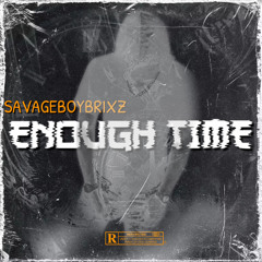 ENOUGH TIME