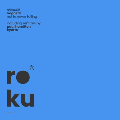 PREMIERE: VegaZ SL - Not In Never Falling (Paul Hamilton Remix) [roku]