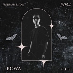 𝑯𝑶𝑹𝑹𝑶𝑹 𝑺𝑯𝑶𝑾 #54 KOWA