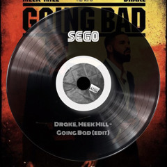 Drake - Going Bad (Sego Edit)