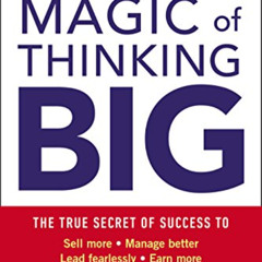Get KINDLE 💛 The Magic of Thinking Big by  David Joseph Schwartz EPUB KINDLE PDF EBO