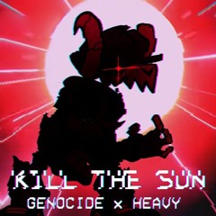 KILL THE SUN
