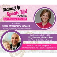 For This Child I Have Prayed!  Stand Up & Speak Up with Debby Montgomery Johnson and R.L. Shawver