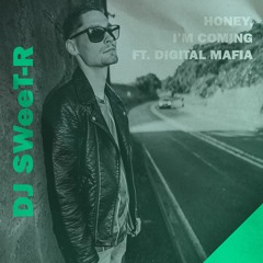 DJ SweeT - R - Honey, I'm Coming