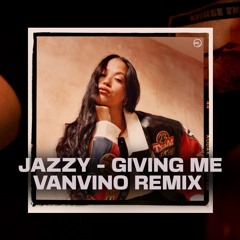 Jazzy - Giving Me (VANVINO REMIX)* 𝑭𝑹𝑬𝑬 𝑫𝑶𝑾𝑵𝑳𝑶𝑨𝑫