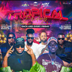 TROPICAL FRIDAYS @ PRIMETIME DJONETIMEISREAL FT YUNG MEKO