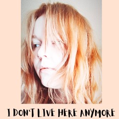 I Don't Live Here Anymore (War On Drugs Cover)