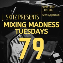 Mixing Madness Tuesdays ep. 79