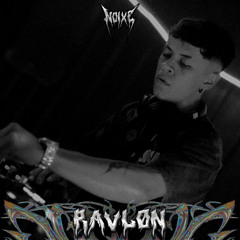 NOIXE|SERIE#05 [RAVLØN]