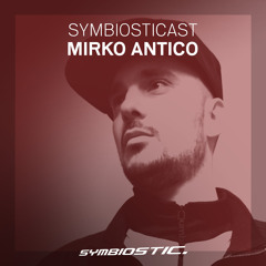 Mirko Antico | Symbiostic Podcast 10.01.2022