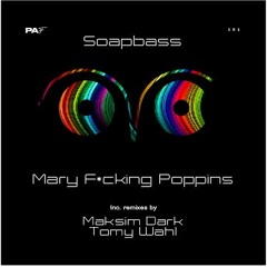 02 - Soapbass - Mary F*cking Poppins(Maksim Dark Remix)
