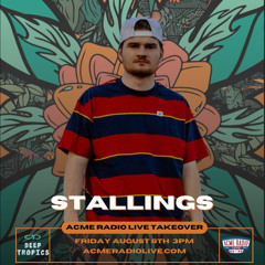 Stallings - Deep Tropics x Acme Radio Live Guest Mix | Aug 8, 2025
