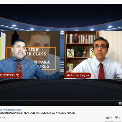 MASTER CLASS CAP 9 LIBRO (REINVENTATE) HOY CON ANTONIO LEYVA Y ALEXIS ADAME