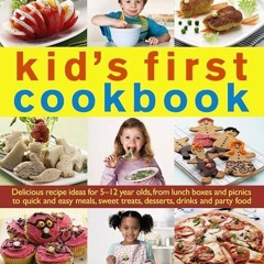 ❤read✔ The Best-Ever Step-by-Step Kid's First Cookbook: Delicious Recipe Ideas For 5-12 Year Old