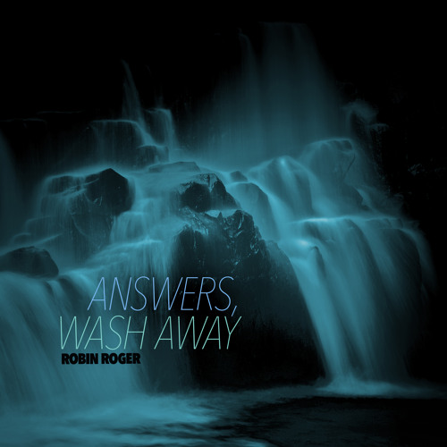 Answers, Wash Away