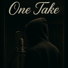 One Take [PROD. Fukk2Beatz x youngmuffa x bgh]