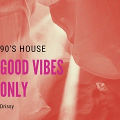 90s House MIX by DRISSY