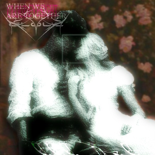 eyesight. & Cloud. - When we're together