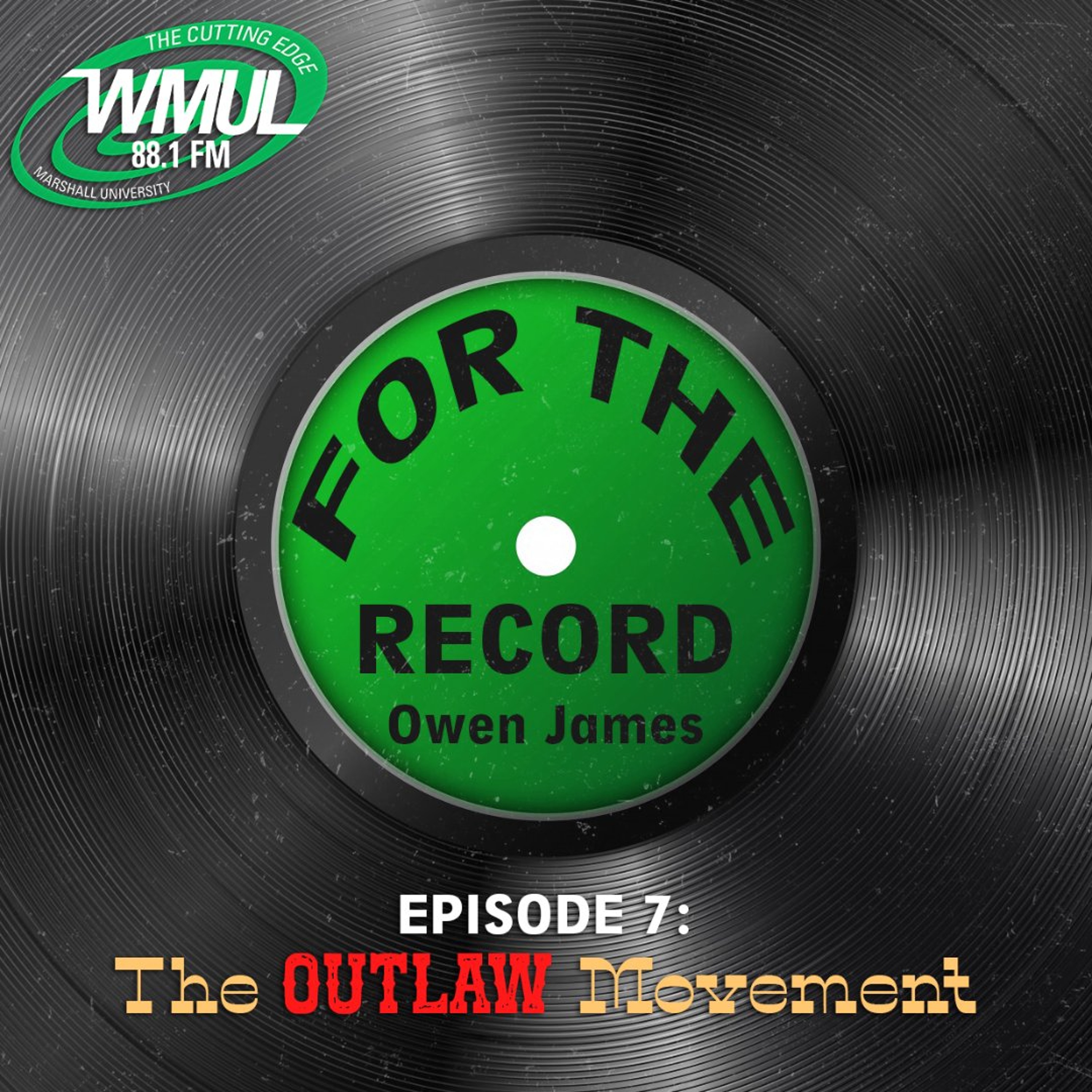For the Record #7: The Outlaw Movement episode artwork