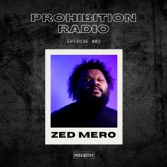 Prohibition Radio - Episode 2 - Zed Mero