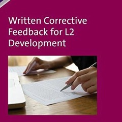 [Get] [PDF EBOOK EPUB KINDLE] Written Corrective Feedback for L2 Development (Second