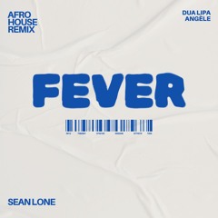 Dua Lipa, Angèle - Fever (Sean Lone Remix)