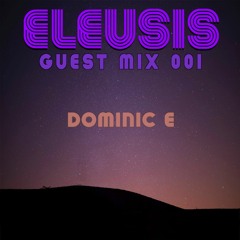 Eleusis 002 - Dominic E
