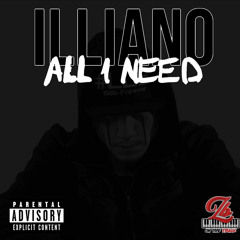 Illiano - All I Need (Prod.ZackBee)