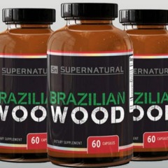 Brazilian Wood Male Enhancement Reviews