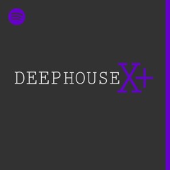 Deep House X+