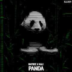 Raybee x KALI - Panda (ILL009) OUT 10/25